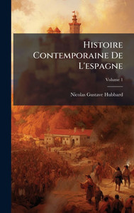 Histoire Contemporaine De L'espagne - 9781023910736 Histoire Contemporaine De L'espagne - 9781023910736