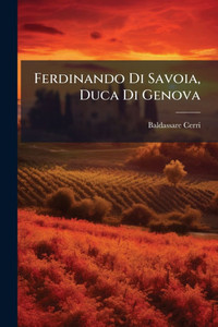 Ferdinando Di Savoia, Duca Di Genova Ferdinando Di Savoia, Duca Di Genova