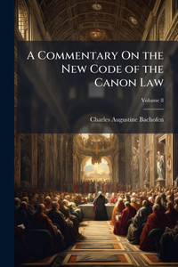 A Commentary On the New Code of the Canon Law - (Paperback or Softback)