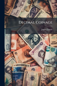 Decimal Coinage - (Paperback or Softback) Decimal Coinage - (Paperback or Softback)