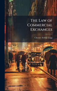 The Law of Commercial Exchanges - (Hardback or Cased Book)