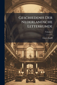 Geschiedenis Der Nederlandsche Letterkunde