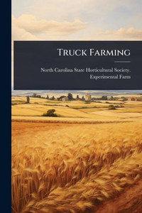 Truck Farming - (Paperback or Softback)