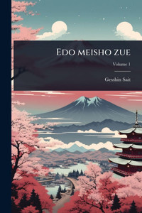 Edo meisho zue - (Paperback or Softback) Edo meisho zue - (Paperback or Softback)