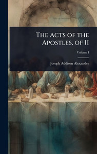The Acts of the Apostles, of II - (Hardback or Cased Book) The Acts of the Apostles, of II - (Hardback or Cased Book)