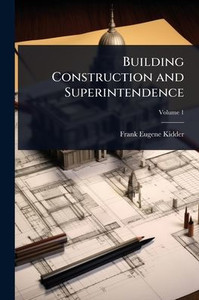 Building Construction and Superintendence - (Paperback or Softback) Building Construction and Superintendence - (Paperback or Softback)