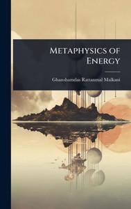 Metaphysics of Energy - (Hardback or Cased Book) Metaphysics of Energy - (Hardback or Cased Book)