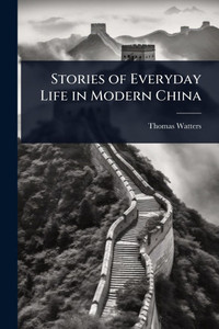Stories of Everyday Life in Modern China - (Paperback or Softback) Stories of Everyday Life in Modern China - (Paperback or Softback)