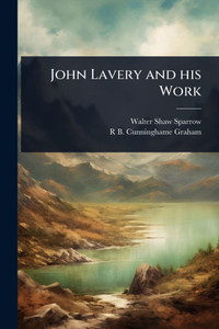 John Lavery and his Work - (Paperback or Softback) John Lavery and his Work - (Paperback or Softback)