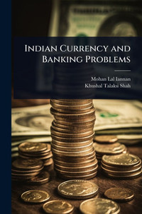 Indian Currency and Banking Problems - (Paperback or Softback) Indian Currency and Banking Problems - (Paperback or Softback)