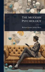 The Modern Psychology - (Hardback or Cased Book)