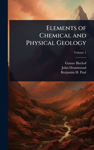 Elements of Chemical and Physical Geology - (Hardback or Cased Book) Elements of Chemical and Physical Geology - (Hardback or Cased Book)