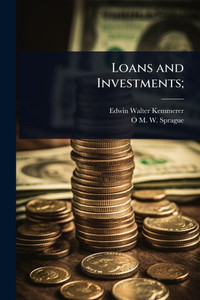 Loans and Investments; - (Paperback or Softback) Loans and Investments; - (Paperback or Softback)
