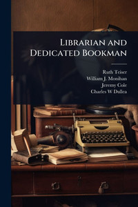 Librarian and Dedicated Bookman - (Paperback or Softback)