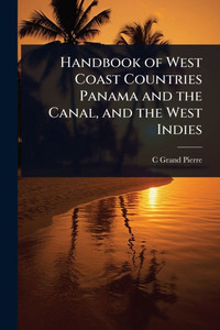 Handbook of West Coast Countries Panama and the Canal, and the West Indies - (Paperback or Softback)