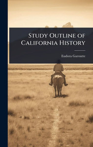 Study Outline of California History - (Hardback or Cased Book) Study Outline of California History - (Hardback or Cased Book)