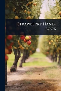 Strawberry Hand-book - (Paperback or Softback)