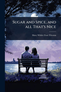 Sugar and Spice, and all That's Nice - (Paperback or Softback)