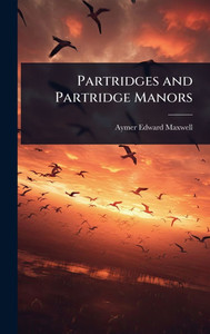 Partridges and Partridge Manors - (Hardback or Cased Book)