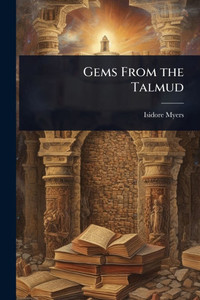 Gems From the Talmud - (Paperback or Softback) Gems From the Talmud - (Paperback or Softback)