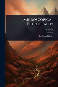 Microscopical Petrography - (Paperback or Softback) Microscopical Petrography - (Paperback or Softback)