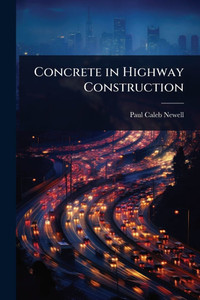 Concrete in Highway Construction - (Paperback or Softback)