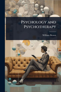 Psychology and Psychotherapy - (Paperback or Softback) Psychology and Psychotherapy - (Paperback or Softback)