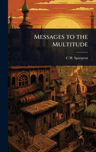 Messages to the Multitude - (Hardback or Cased Book)