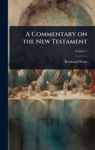 A Commentary on the New Testament - (Hardback or Cased Book) A Commentary on the New Testament - (Hardback or Cased Book)