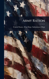 Army Ration - (Hardback or Cased Book) Army Ration - (Hardback or Cased Book)