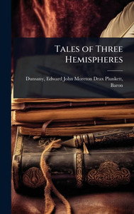 Tales of Three Hemispheres - (Hardback or Cased Book) Tales of Three Hemispheres - (Hardback or Cased Book)