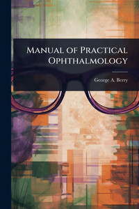 Manual of Practical Ophthalmology - (Paperback or Softback) Manual of Practical Ophthalmology - (Paperback or Softback)