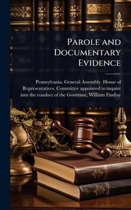 Parole and Documentary Evidence - (Hardback or Cased Book) Parole and Documentary Evidence - (Hardback or Cased Book)