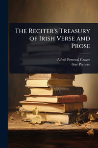 The Reciter's Treasury of Irish Verse and Prose - (Paperback or Softback)