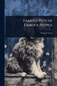 Famous Pets of Famous People - 9781024103519 Famous Pets of Famous People - 9781024103519