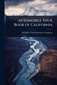 Automobile Tour Book of California - (Paperback or Softback)