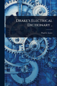 Drake's Electrical Dictionary .. - (Paperback or Softback) Drake's Electrical Dictionary .. - (Paperback or Softback)