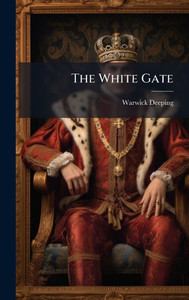 The White Gate - (Hardback or Cased Book) The White Gate - (Hardback or Cased Book)
