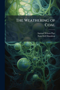 The Weathering of Coal - (Paperback or Softback)