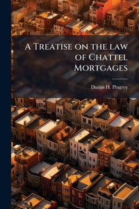 A Treatise on the law of Chattel Mortgages - (Paperback or Softback) A Treatise on the law of Chattel Mortgages - (Paperback or Softback)