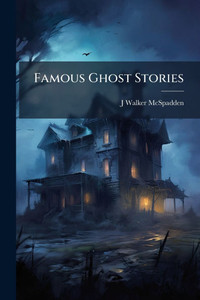 Famous Ghost Stories - (Paperback or Softback) Famous Ghost Stories - (Paperback or Softback)