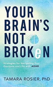 Your Brain'S Not Broken Your Brain'S Not Broken