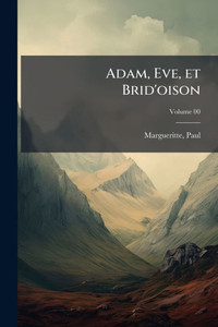 Adam, Eve, et Brid'oison - (Paperback or Softback) Adam, Eve, et Brid'oison - (Paperback or Softback)