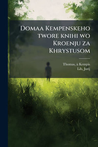 Domaa Kempenskeho twore knihi wo Kroenju za Khrystusom - (Paperback or Softback)