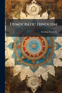 Democratic Hinduism - (Paperback or Softback) Democratic Hinduism - (Paperback or Softback)