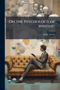 On the Psychology of Writing - (Paperback or Softback)