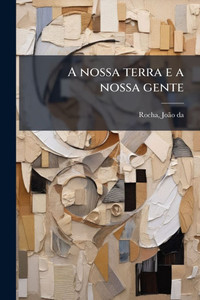 A nossa terra e a nossa gente - (Paperback or Softback) A nossa terra e a nossa gente - (Paperback or Softback)