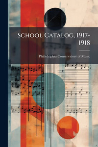 School Catalog, 1917-1918 - (Paperback or Softback)