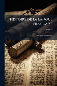 Histoire de la langue française - 9781024135817 Histoire de la langue française - 9781024135817