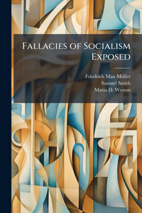 Fallacies of Socialism Exposed - (Paperback or Softback) Fallacies of Socialism Exposed - (Paperback or Softback)